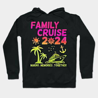 Family Cruise 2024 Making Memories Summer Matching Vacation Hoodie